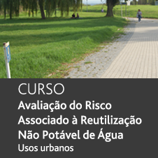 Curso "Avaliação do risco associado à reutilização não potável de água - Usos urbanos”